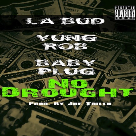 No Drought (feat. Count Up Bud & Baby Plug) | Boomplay Music
