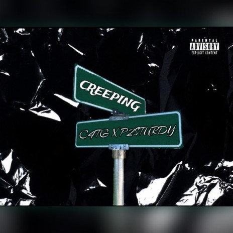 CREEPING ft. P2STURDY | Boomplay Music