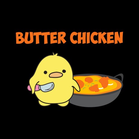 The Butter Chicken Song | Boomplay Music