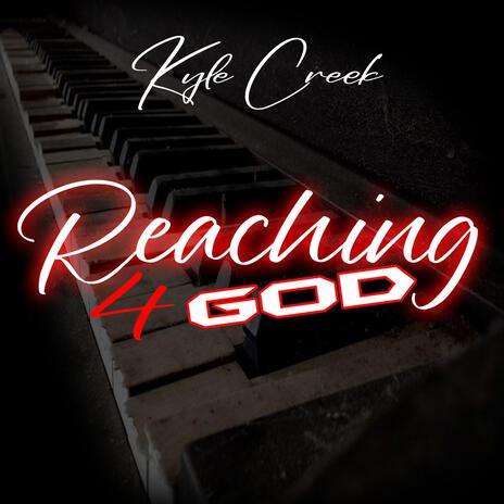 Reching 4 God | Boomplay Music