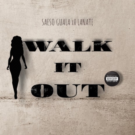 Walk It Out ft. Lanate | Boomplay Music