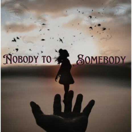 Nobody To Somebody