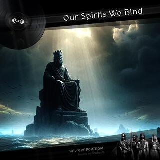 Our Spirits We Bind