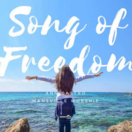 Song of Freedom ft. Ann Castro