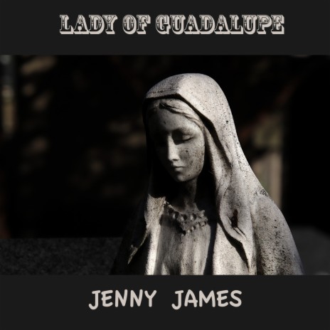 Lady Of Guadalupe (Cover) | Boomplay Music