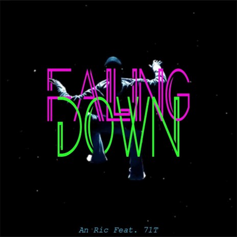 Falling Down ft. 71T | Boomplay Music