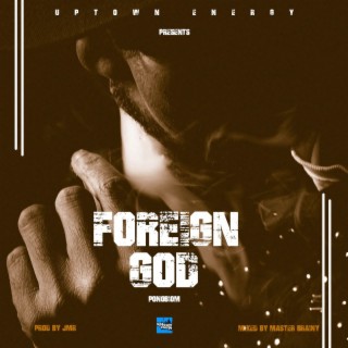 Foreign God lyrics | Boomplay Music