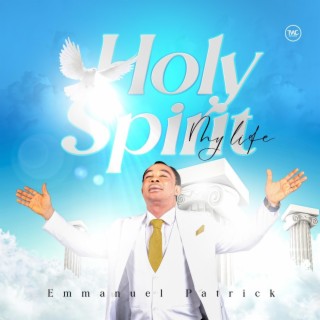 HOLY SPIRIT _ My Life