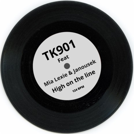 High on the line (TK901 Remix) ft. Mia Lexie & TK901