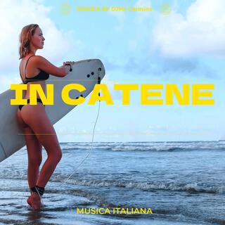 IN CATENE lyrics | Boomplay Music