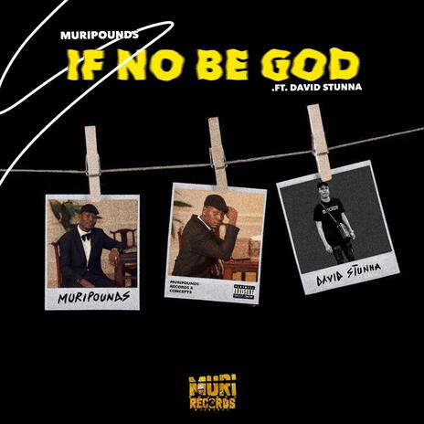 If no be God ft. David stunna | Boomplay Music