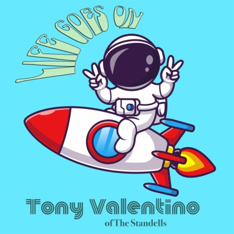 life goes on tony valentino b | Boomplay Music