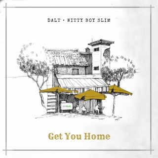 Get You Home ft. witty boy slim lyrics | Boomplay Music