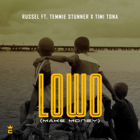 Lowo ft. Temmie Stunner & Timi Tona | Boomplay Music