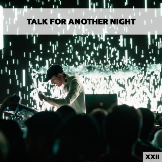 Talk For Another Night XXII