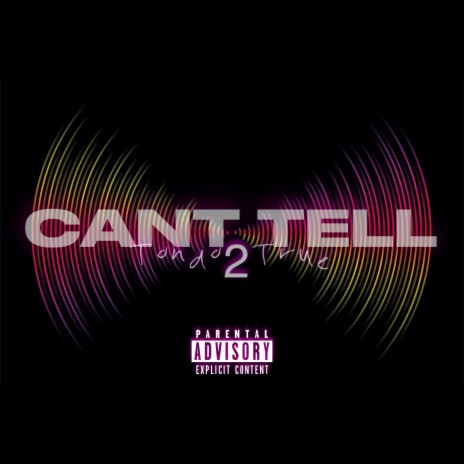 Can't tell | Boomplay Music