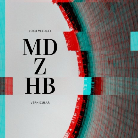 MDZHB ft. Vernicular | Boomplay Music