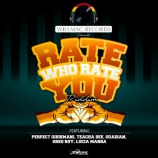 Rate Who Rate You Riddim