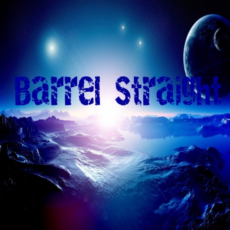 Straight Barrel | Boomplay Music