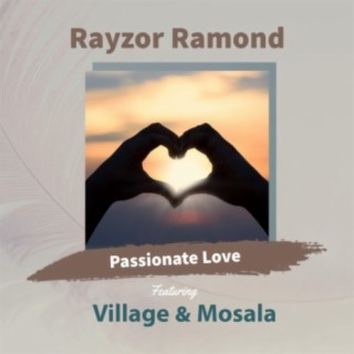 Passionate Love ft. Village & Mosala lyrics | Boomplay Music