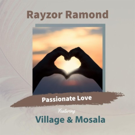 Passionate Love ft. Village & Mosala | Boomplay Music