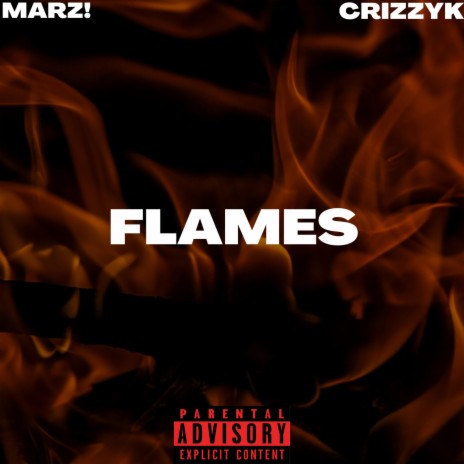 FLAMES ft. CrizzyK | Boomplay Music