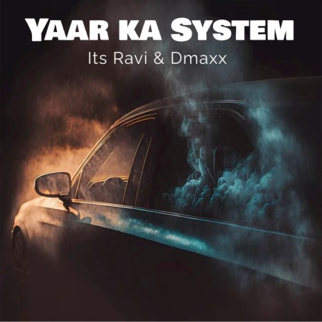 Yaar Ka System ft. Dmaxx
