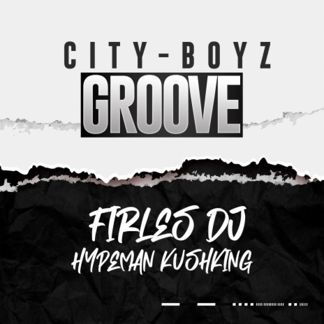 City Boyz Groove ft. Hypeman kushking | Boomplay Music