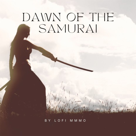 Dawn of the Samurai | Boomplay Music