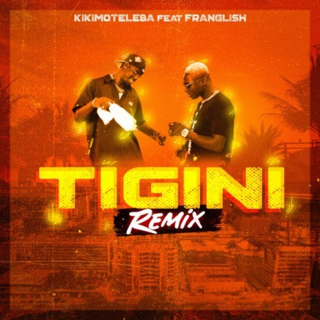 Tigini (Remix) ft. Franglish