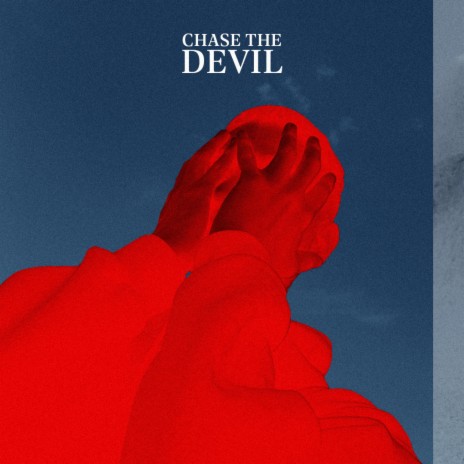 Chase the Devil | Boomplay Music