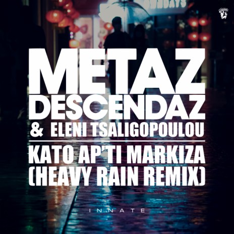 Kato Ap'Ti Markiza (Heavy Rain Remix) ft. Eleni Tsaligopoulou | Boomplay Music