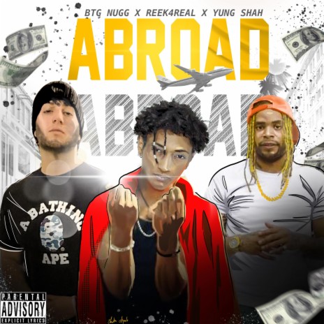 Abroad ft. Reek4Real & Yung Shah | Boomplay Music