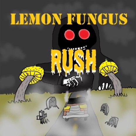 Lemon Fungus Rush | Boomplay Music