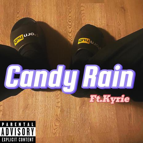 Candy Rain (feat.Kyrie) | Boomplay Music