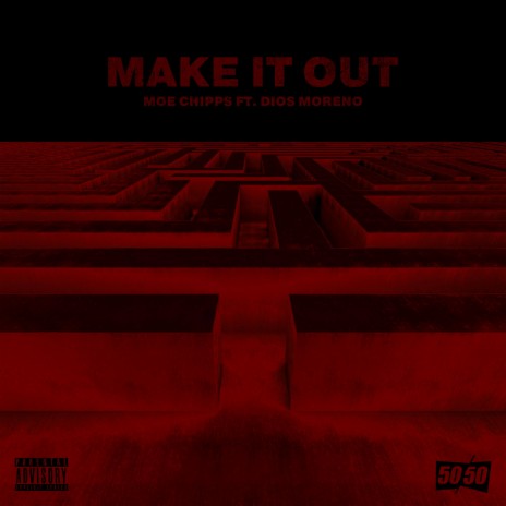 Make it Out ft. Dios Moreno | Boomplay Music