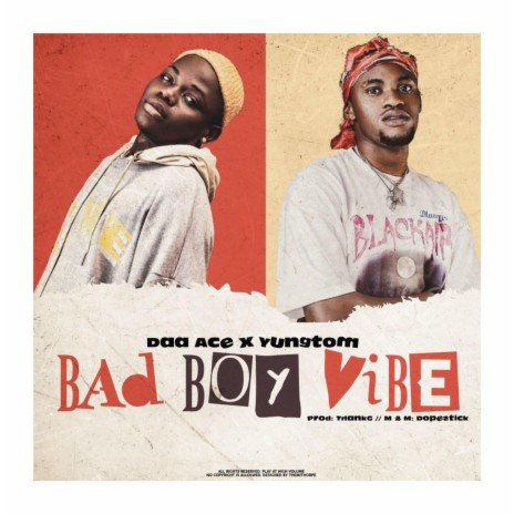 Bad Boy Vibe ft. Yung Tom Oropor | Boomplay Music