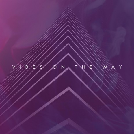Vibes On The Way | Boomplay Music
