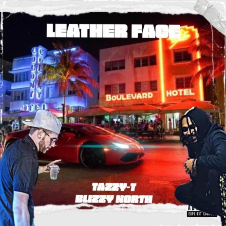 LEATHER FACE ft. Blizzy North | Boomplay Music
