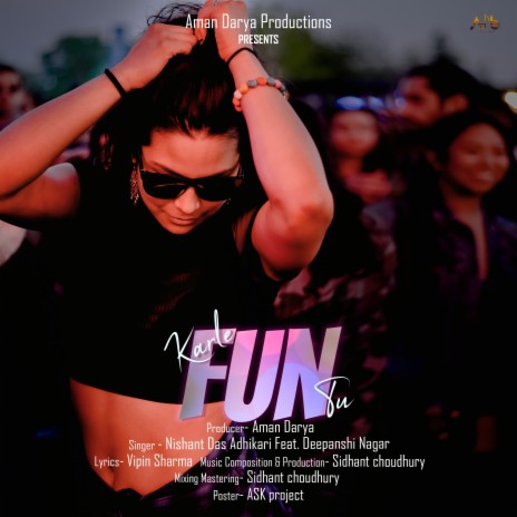 Karle Fun Tu ft. Deepanshi Nagar & Vipin Sharma | Boomplay Music