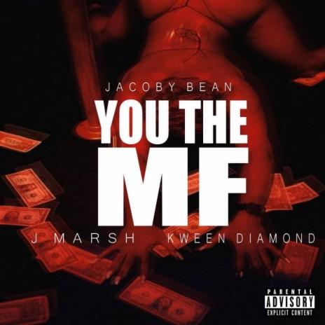 You the MF ft. J.Marsh & Kween Diamond | Boomplay Music