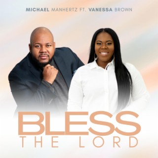 Bless The Lord ft. Vanessa Brown lyrics | Boomplay Music