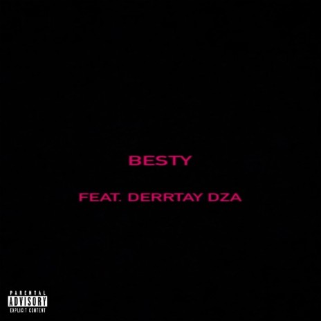 Besty ft. Derrtay DZA | Boomplay Music