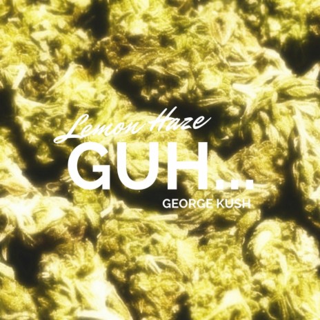 Guh (Lemon Haze) | Boomplay Music