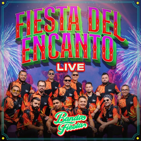 Fiesta Del Encanto (Las Brujas / Limoncito Con Ron / El Siete) (Live) | Boomplay Music