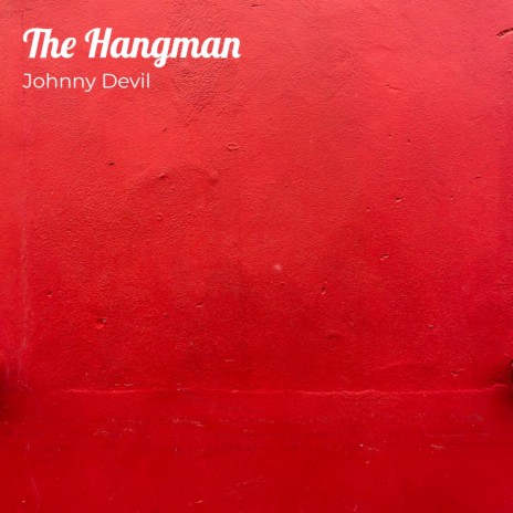 The Hangman | Boomplay Music