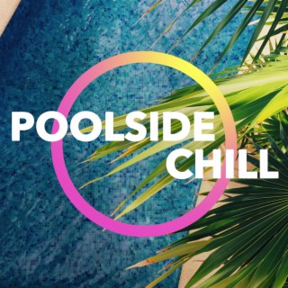 Poolside Chill