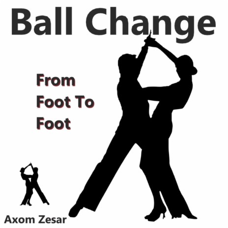 Ball Change | Boomplay Music