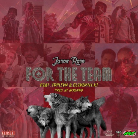 For The Team ft. TRPLSVN & Eleventh Ki