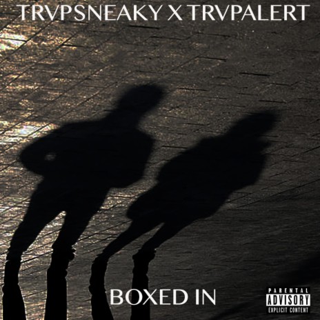 Boxed in ft. TrvpAlerT | Boomplay Music
